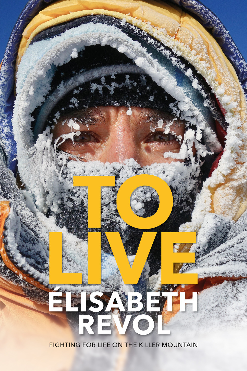 To Live: Fighting for Life on the Killer Mountain by Elisabeth Revol. Translated by Natalie Berry. Vertebrate Publishing, 2020. 154 pages. Hard cover, #24 (GBP). [Image] Courtesy Vertebrate Publishing