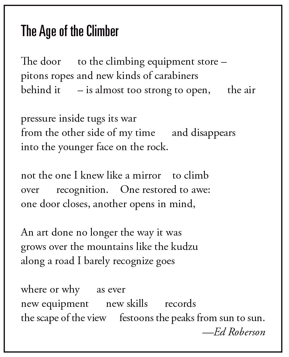 This poem first appeared in Alpinist 67 (Autumn 2019).