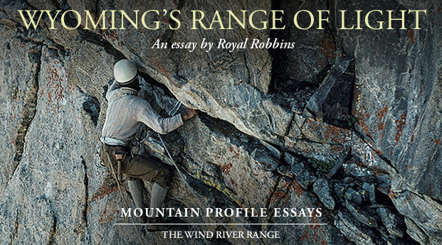Wyoming's Range of Light - By Royal Robbins
